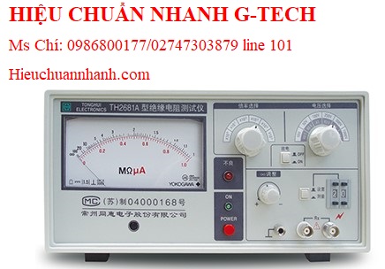 Hiệu chuẩn máy đo điện trở cách điện Tonghui TH2681 (100kΩ-5TΩ).Hiệu chuẩn nhanh G-tech