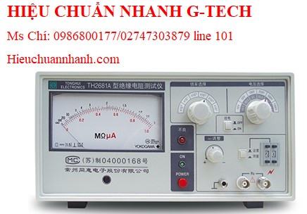 Hiệu chuẩn máy đo điện trở cách điện Tonghui TH2681 (100kΩ-5TΩ).Hiệu chuẩn nhanh G-tech Hiệu chuẩn máy đo điện trở cách điện Tonghui TH2681 (100kΩ-5TΩ).Hiệu chuẩn nhanh G-tech