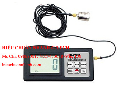 Hiệu chuẩn máy đo độ rung HUATEC HG-6360. Hiệu chuẩn nhanh,uy tín, chất lượng tại Bắc Ninh